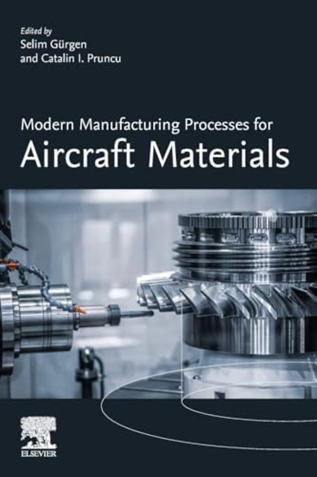 Modern Manufacturing Processes for Aircraft Materials