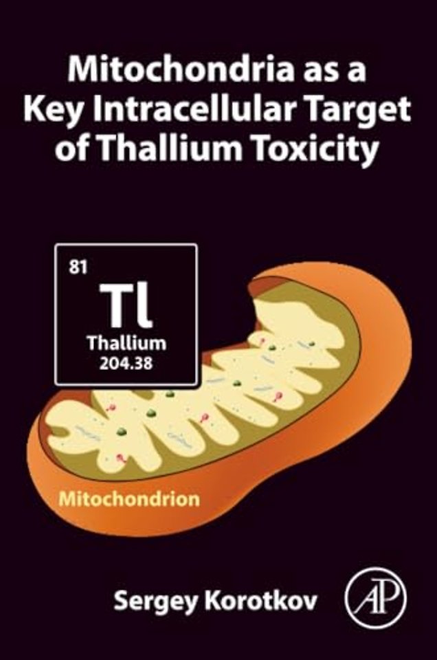 Mitochondria as a Key Intracellular Target of Thallium Toxicity