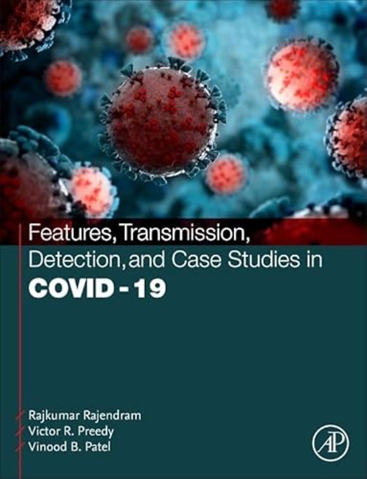 Features, Transmission, Detection, and Case Studies in COVID-19