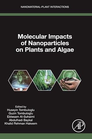 Molecular Impacts of Nanoparticles on Plants and Algae