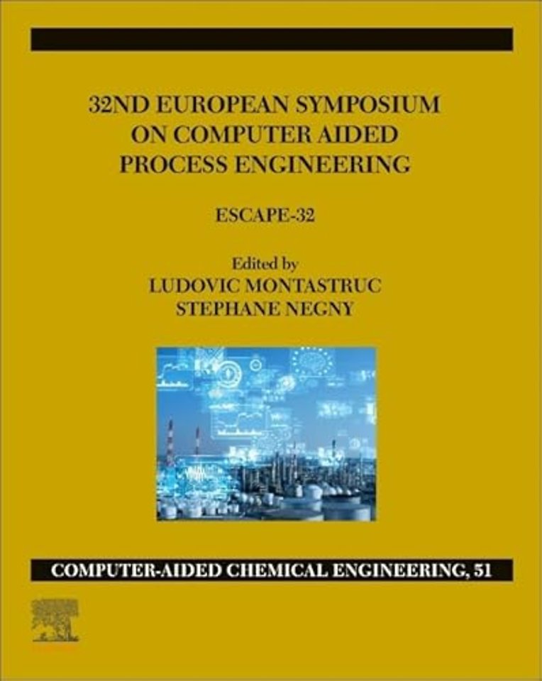 32nd European Symposium on Computer Aided Process Engineering