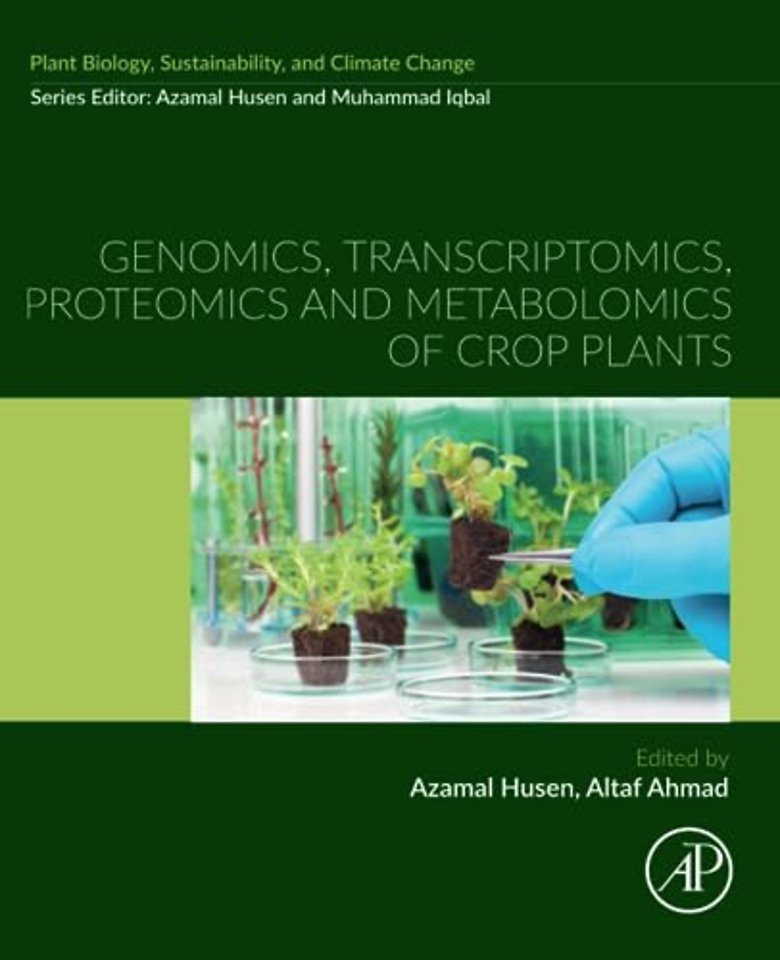 Genomics, Transcriptomics, Proteomics and Metabolomics of Crop Plants