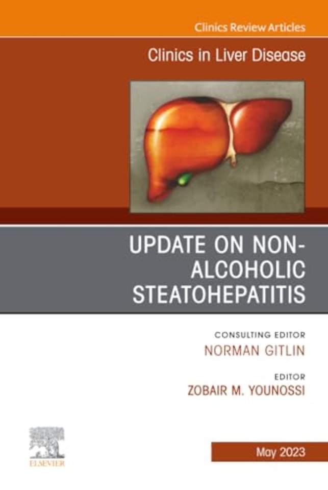 Update on Non-Alcoholic Steatohepatitis, An Issue of Clinics in Liver Disease