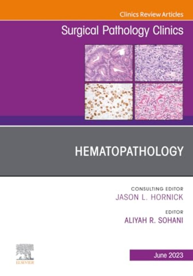 Hematopathology, An Issue of Surgical Pathology Clinics