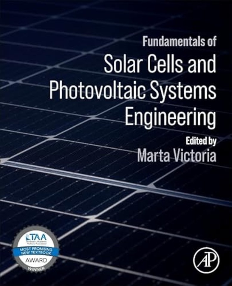 Fundamentals of Solar Cells and Photovoltaic Systems Engineering