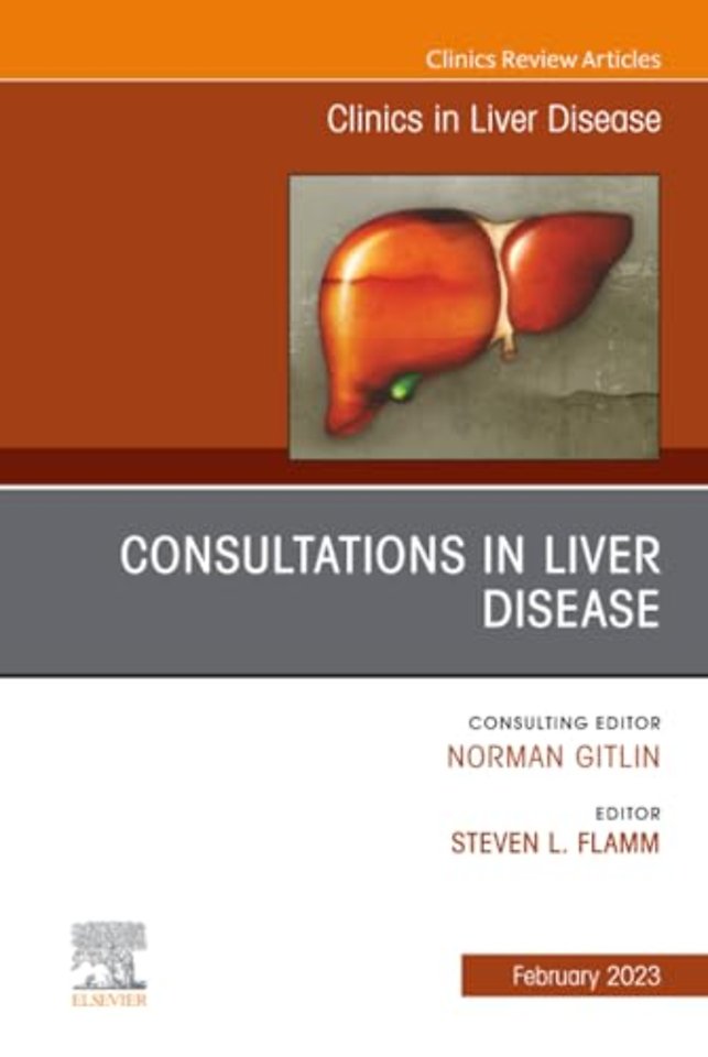 Consultations in Liver Disease, An Issue of Clinics in Liver Disease