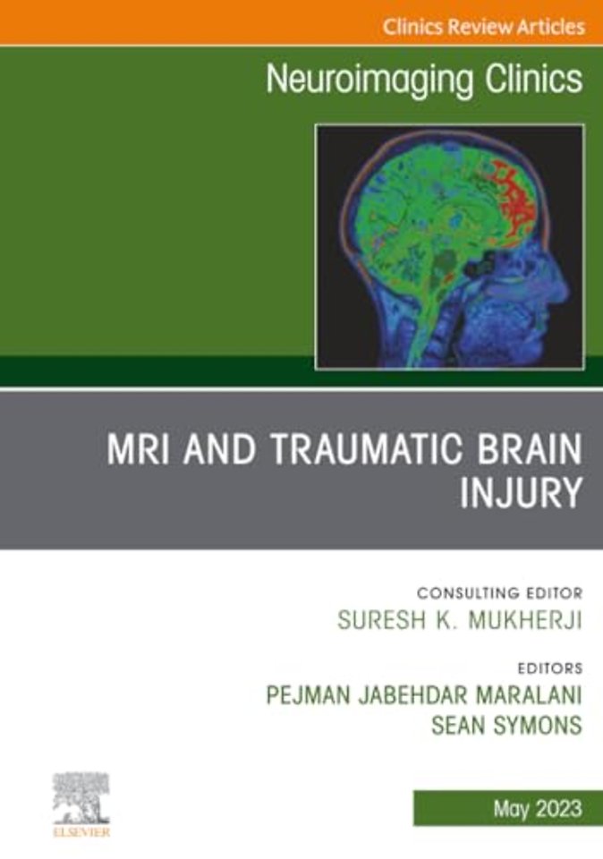 MRI and Traumatic Brain Injury, An Issue of Neuroimaging Clinics of North America