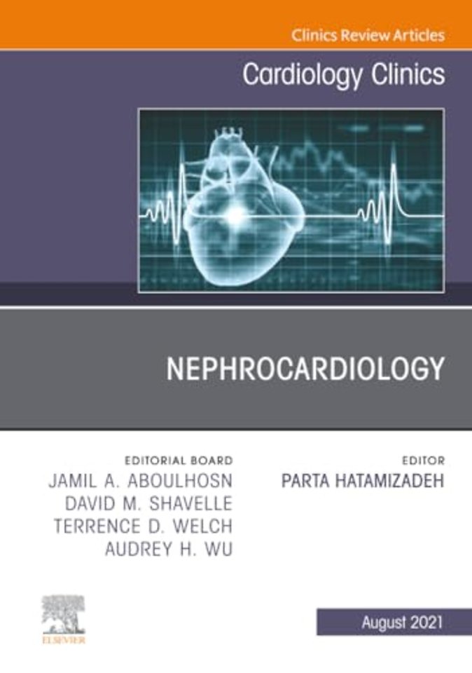 Nephrocardiology, An Issue of Cardiology Clinics