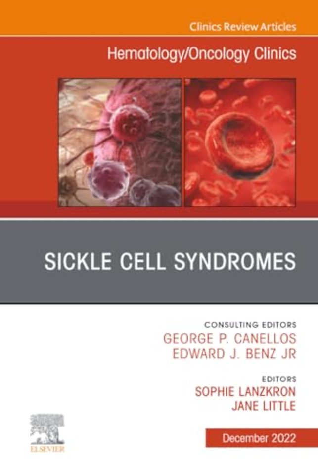 Sickle Cell Syndromes, An Issue of Hematology/Oncology Clinics of North America
