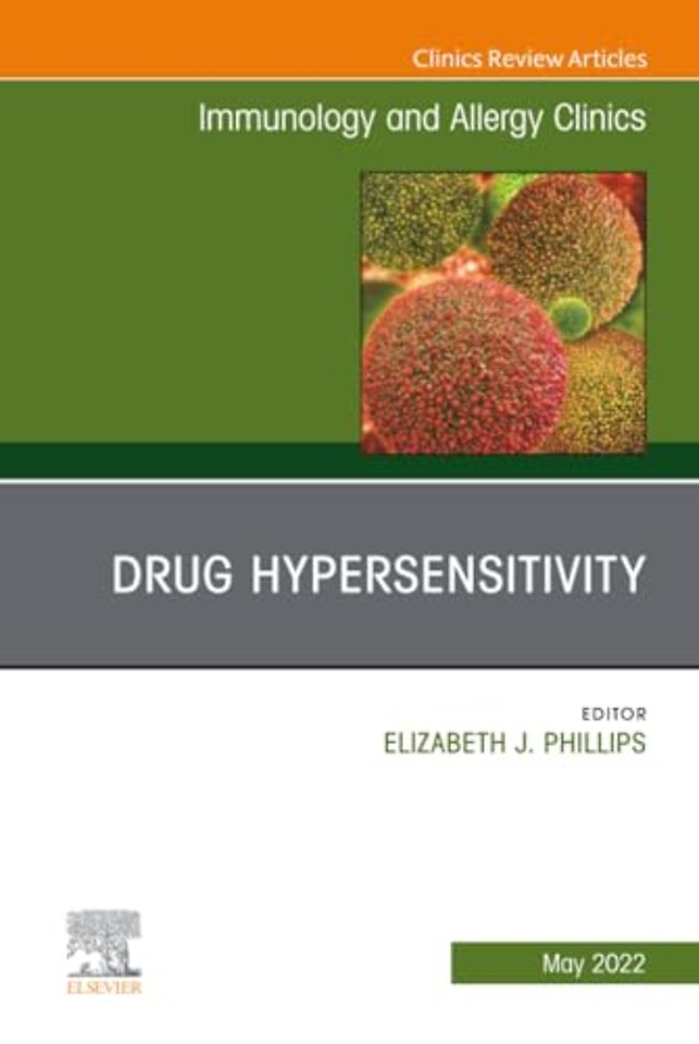 Drug Hypersensitivity, An Issue of Immunology and Allergy Clinics of North America