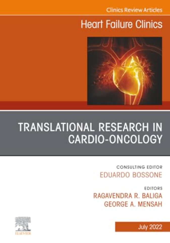 Translational Research in Cardio-Oncology, An Issue of Heart Failure Clinics