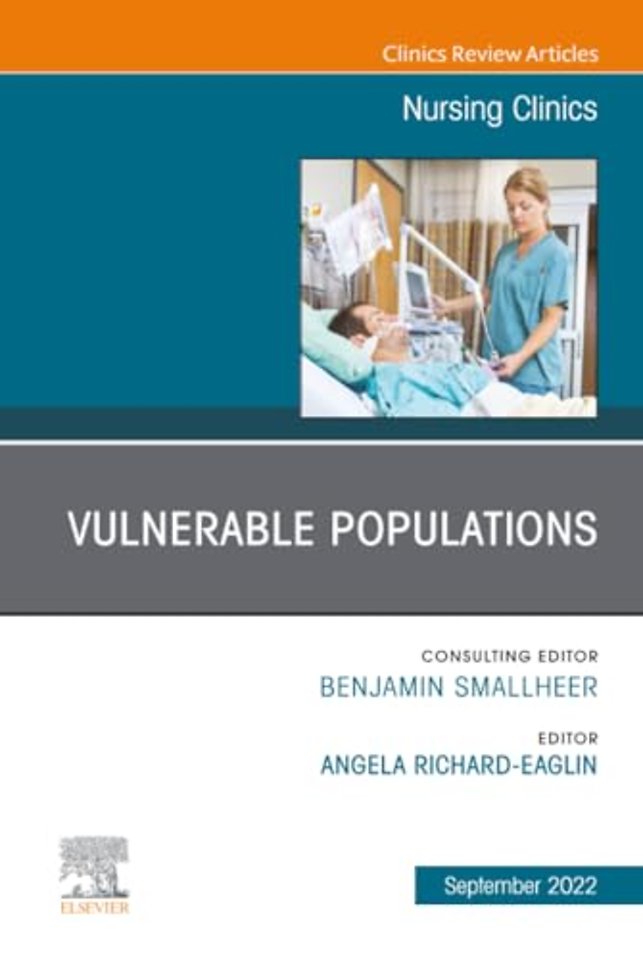 Vulnerable Populations, An Issue of Nursing Clinics