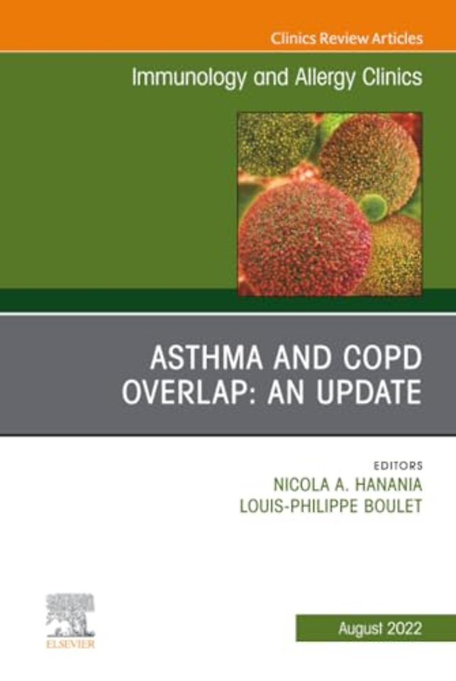 Asthma and COPD Overlap: An Update, An Issue of Immunology and Allergy Clinics of North America