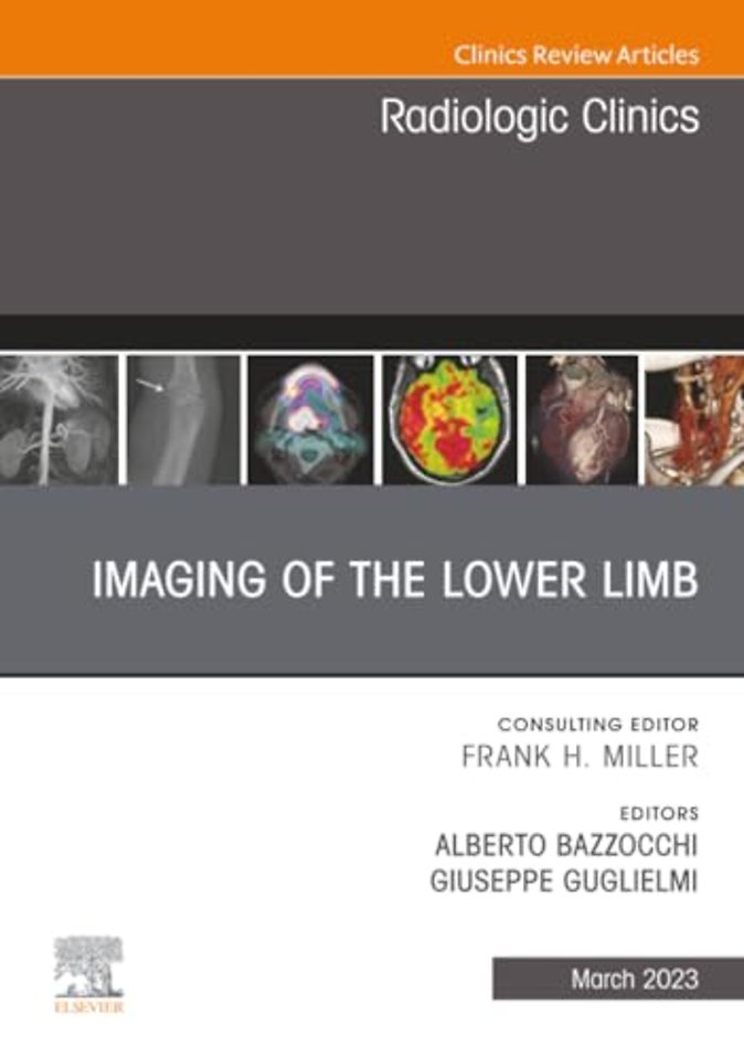 Imaging of the Lower Limb, An Issue of Radiologic Clinics of North America