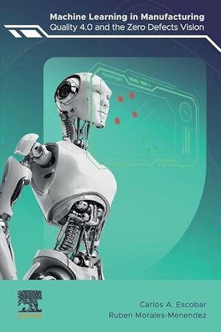 Machine Learning in Manufacturing