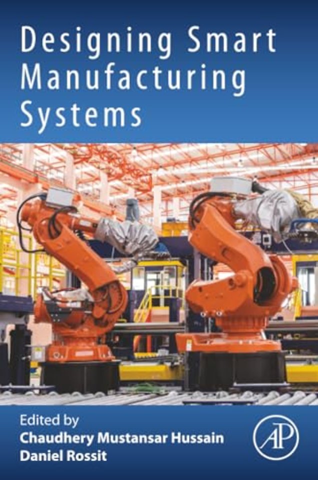 Designing Smart Manufacturing Systems