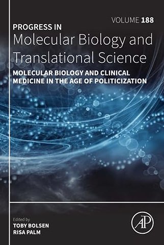 Molecular Biology and Clinical Medicine in the Age of Politicization