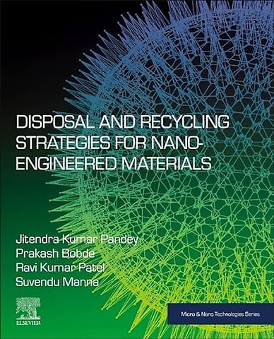 Disposal and Recycling Strategies for Nano-engineered Materials