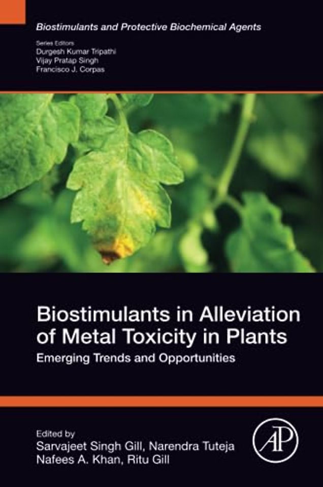 Biostimulants in Alleviation of Metal Toxicity in Plants