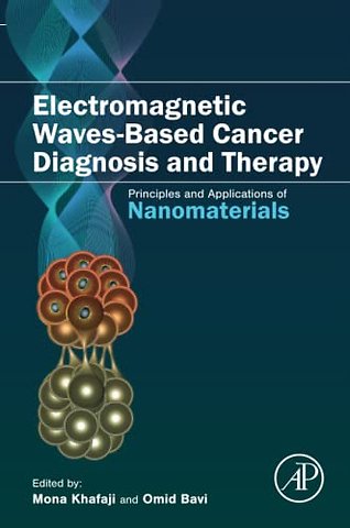 Electromagnetic Waves-Based Cancer Diagnosis and Therapy