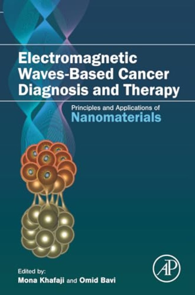 Electromagnetic Waves-Based Cancer Diagnosis and Therapy