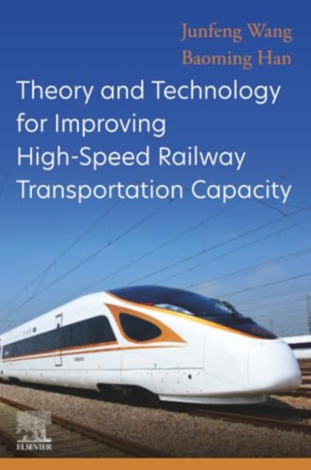 Theory and Technology for Improving High-Speed Railway Transportation Capacity