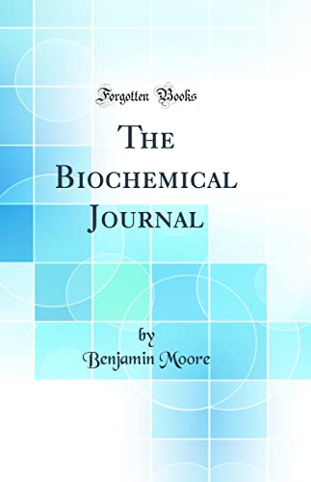 The Biochemical Journal (Classic Reprint)