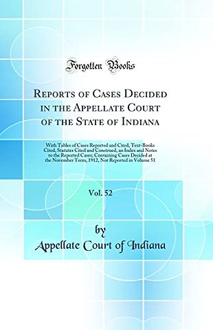 Reports of Cases Decided in the Appellate Court of the State of Indiana, Vol. 52