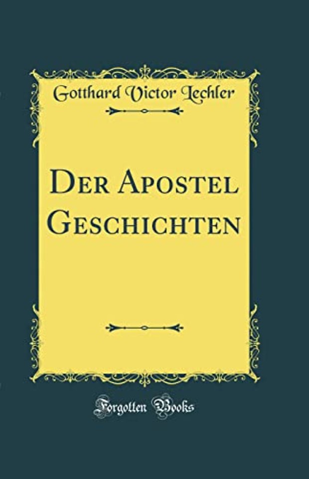 Der Apostel Geschichten (Classic Reprint)