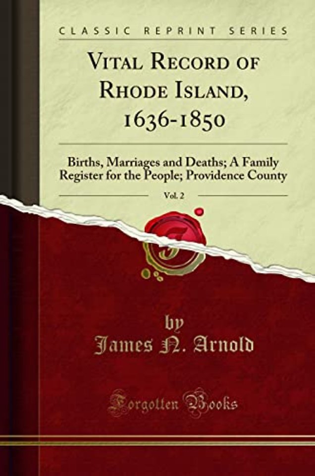 Vital Record of Rhode Island, 1636-1850, Vol. 2