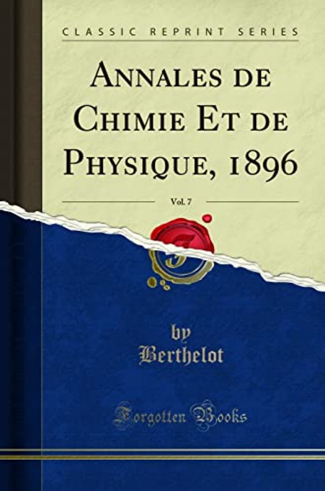 Annales de Chimie Et de Physique, 1896, Vol. 7 (Classic Reprint)