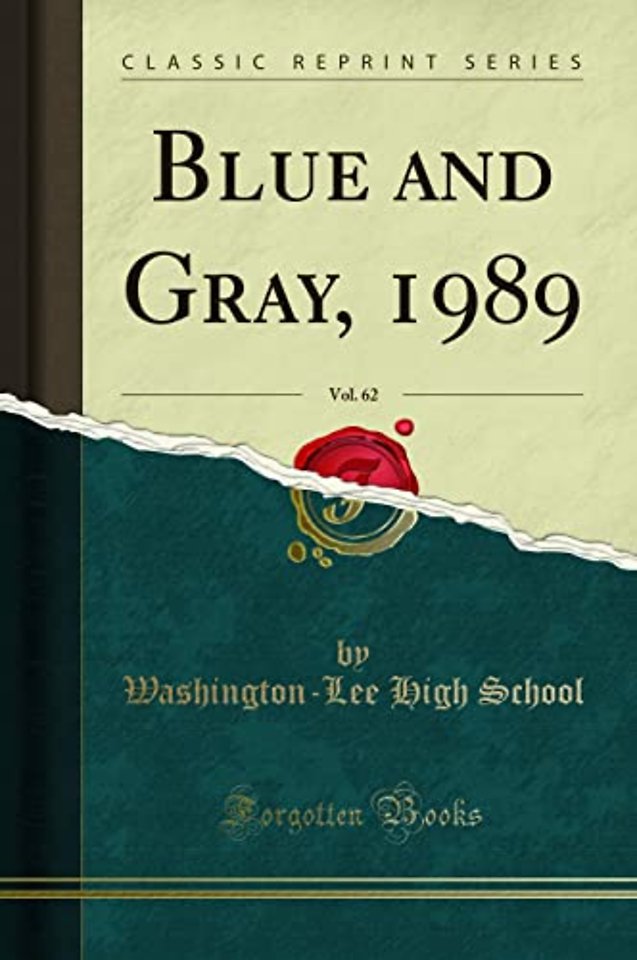 Blue and Gray, 1989, Vol. 62 (Classic Reprint)