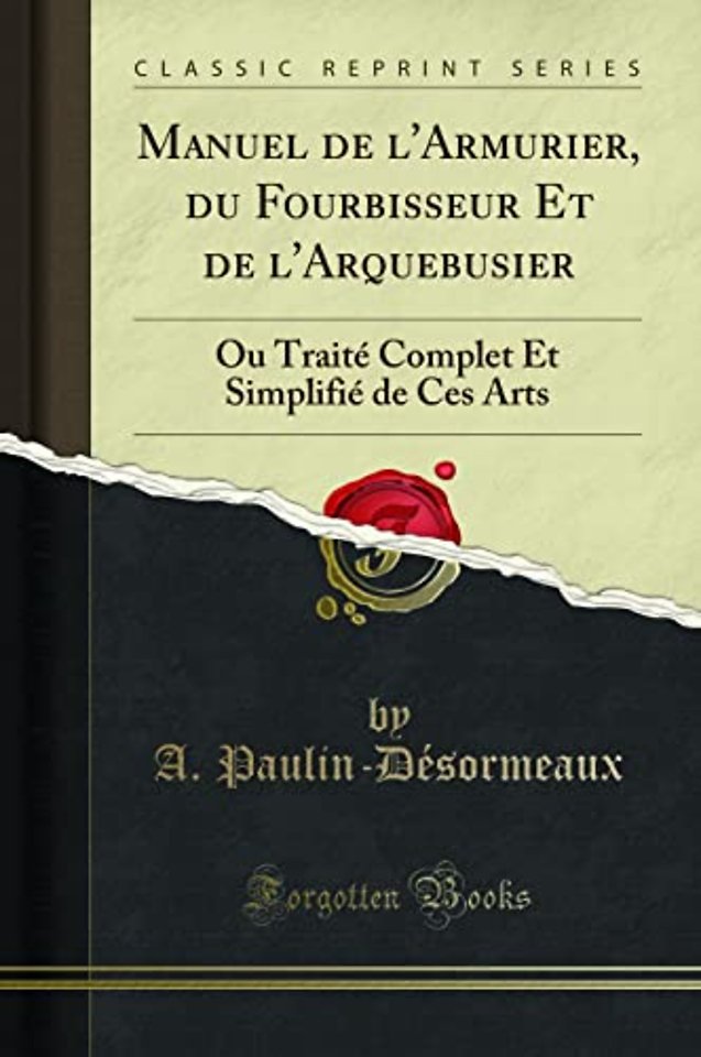 Manuel de l'Armurier, Du Fourbisseur Et de l'Arquebusier