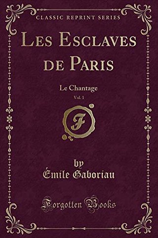 Les Esclaves de Paris, Vol. 1