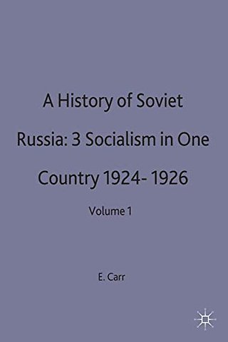 A History of Soviet Russia: 3 Socialism in One Country 1924-1926