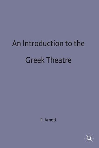 An Introduction to the Greek Theatre