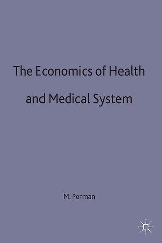 The Economics of Health and Medical Care