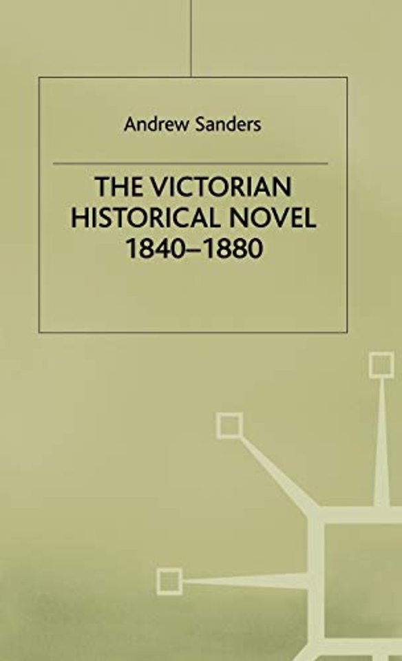 The Victorian Historical Novel 1840–1880