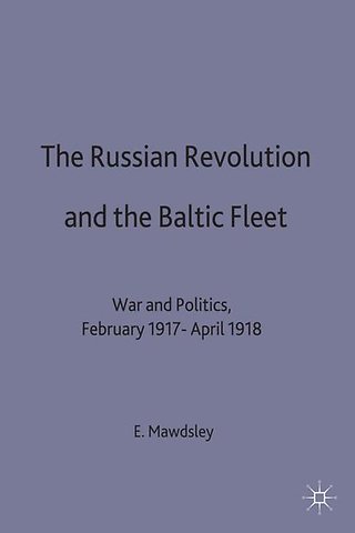 The Russian Revolution and the Baltic Fleet
