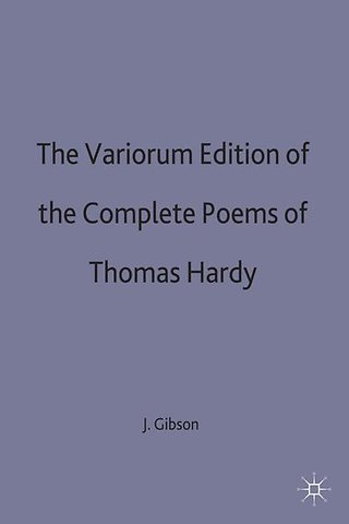 The Variorum Edition of the Complete Poems of Thomas Hardy