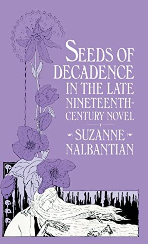 Seeds Of Decadence In The Late Nineteenth-Century Novel