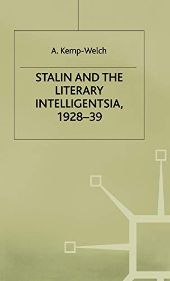 Stalin and the Literary Intelligentsia, 1928-39