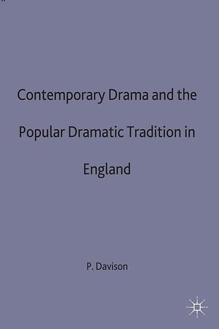 Contemporary Drama and the Popular Dramatic Tradition in England