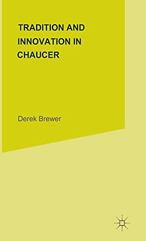 Tradition and Innovation in Chaucer