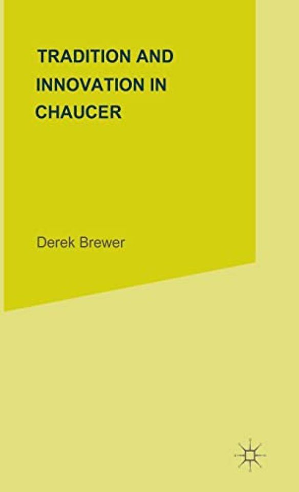 Tradition and Innovation in Chaucer