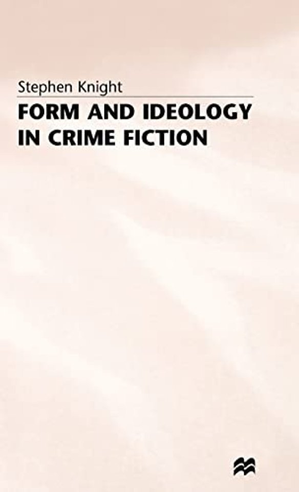 Form and Ideology in Crime Fiction