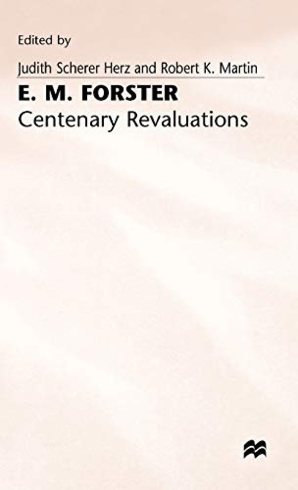 E. M. Forster: Centenary Revaluations