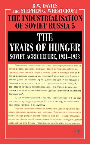 The Years of Hunger: Soviet Agriculture, 1931–1933
