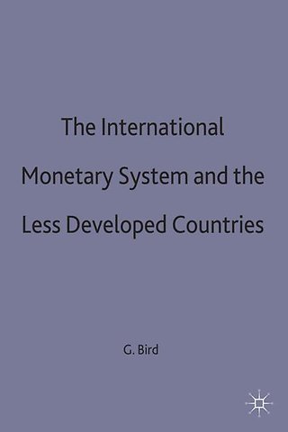 The International Monetary System and the Less Developed Countries