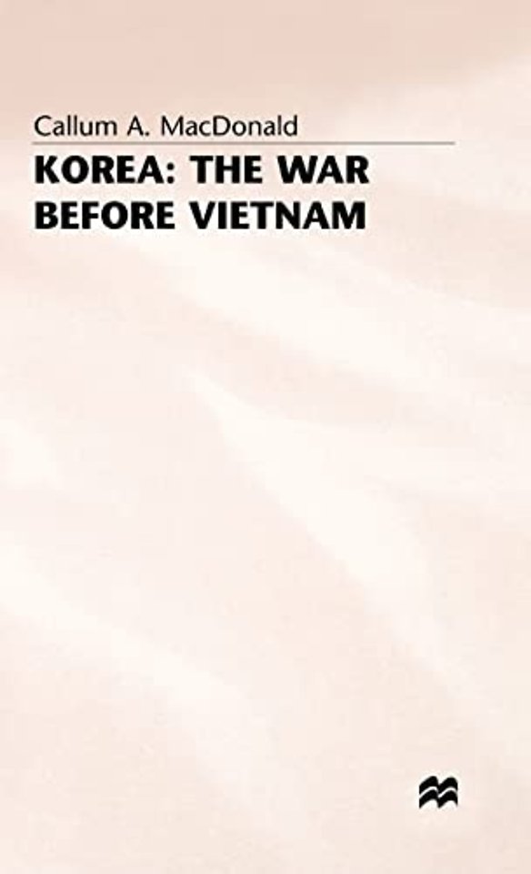 Korea: The War before Vietnam
